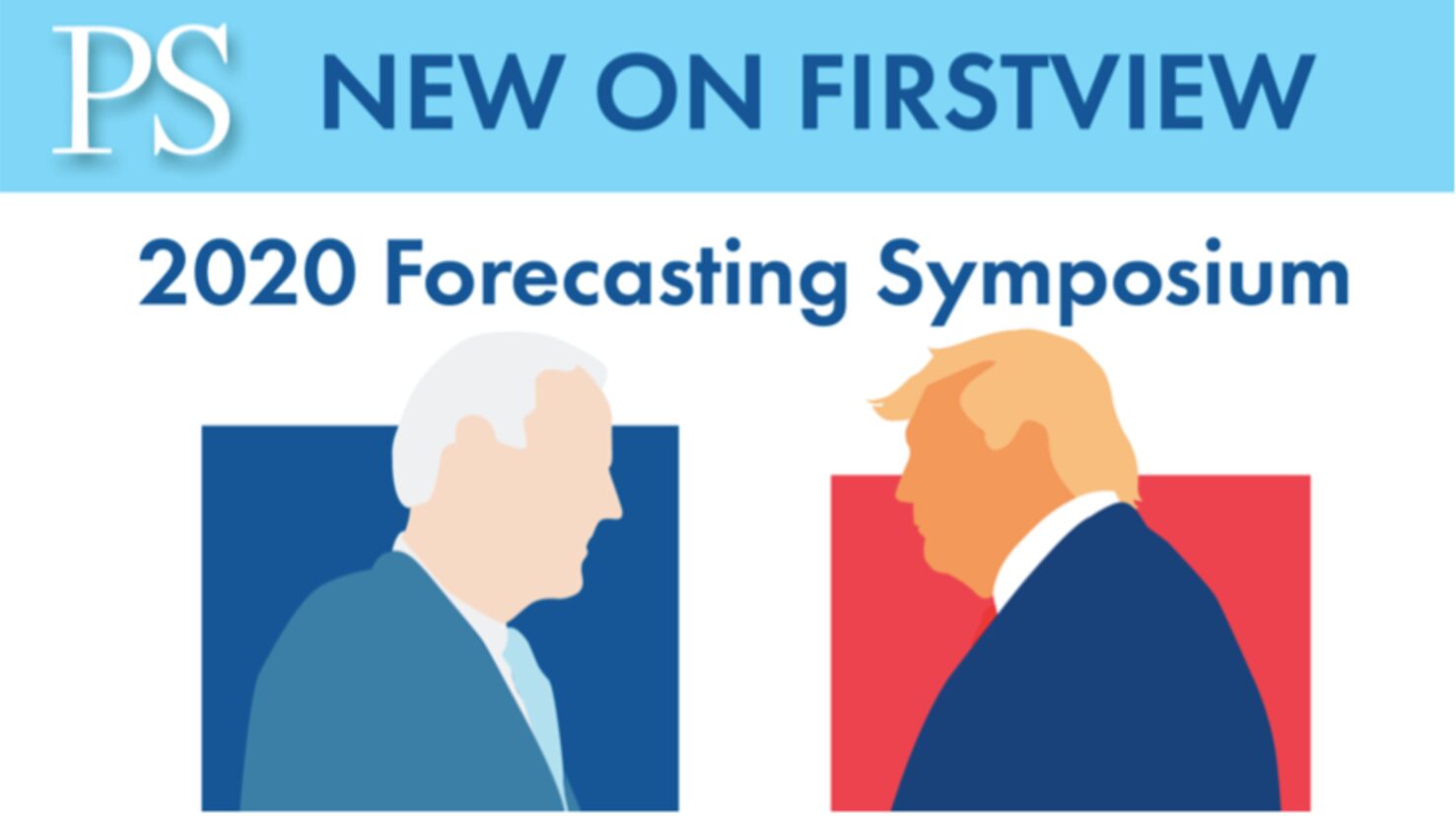 2020 Presidential Election Forecasting symposium co-edited by Prof. Charles P. Tien in  PS: Political Science & Politics