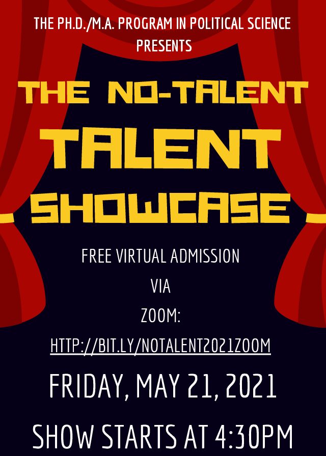 The Second Annual "No-Talent" Talent Showcase, Friday, May 21, 4:30PM