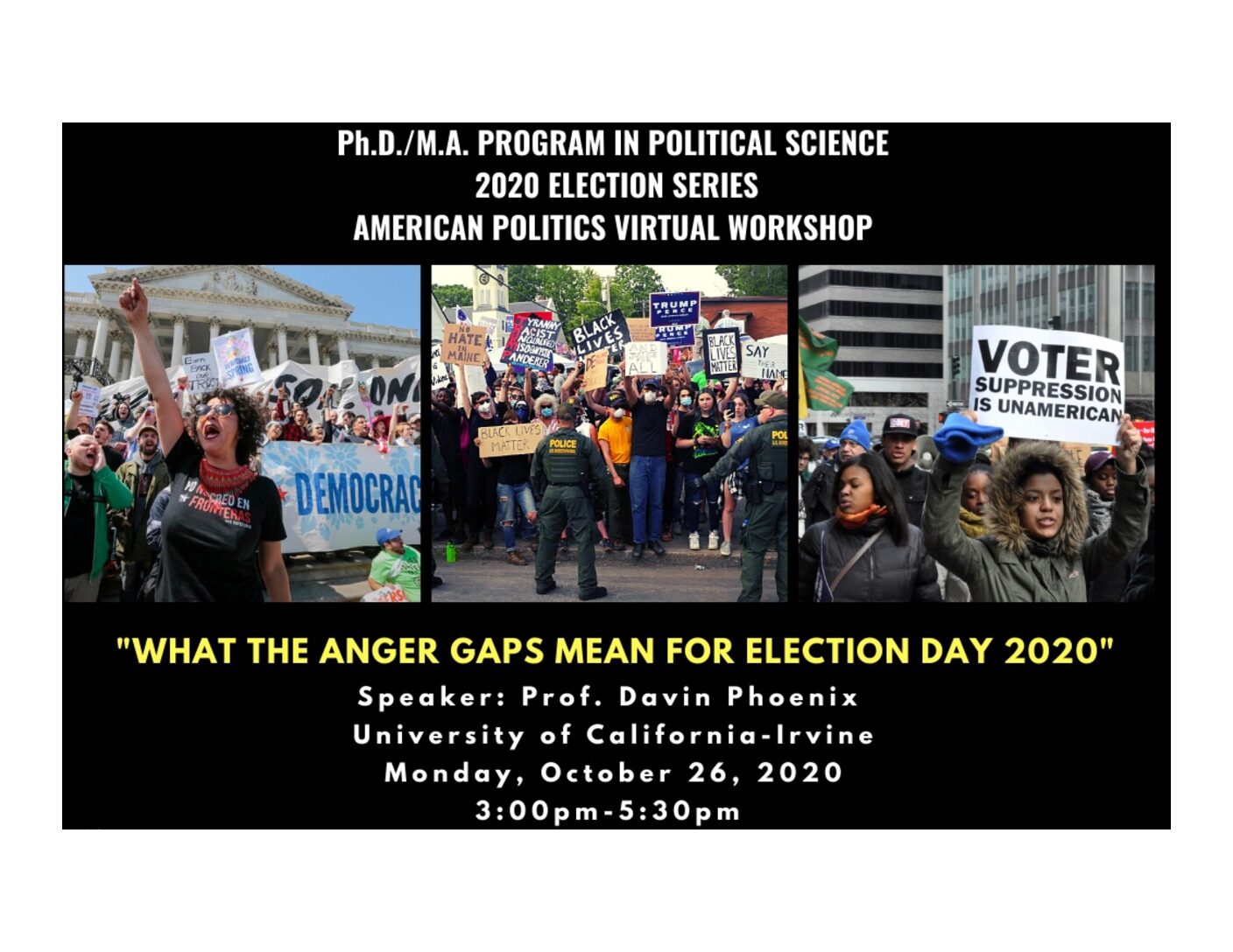 Election Series: Davin Phoenix, "What the Anger Gaps Mean for Election Day 2020" Monday, Oct 26, 3:00PM