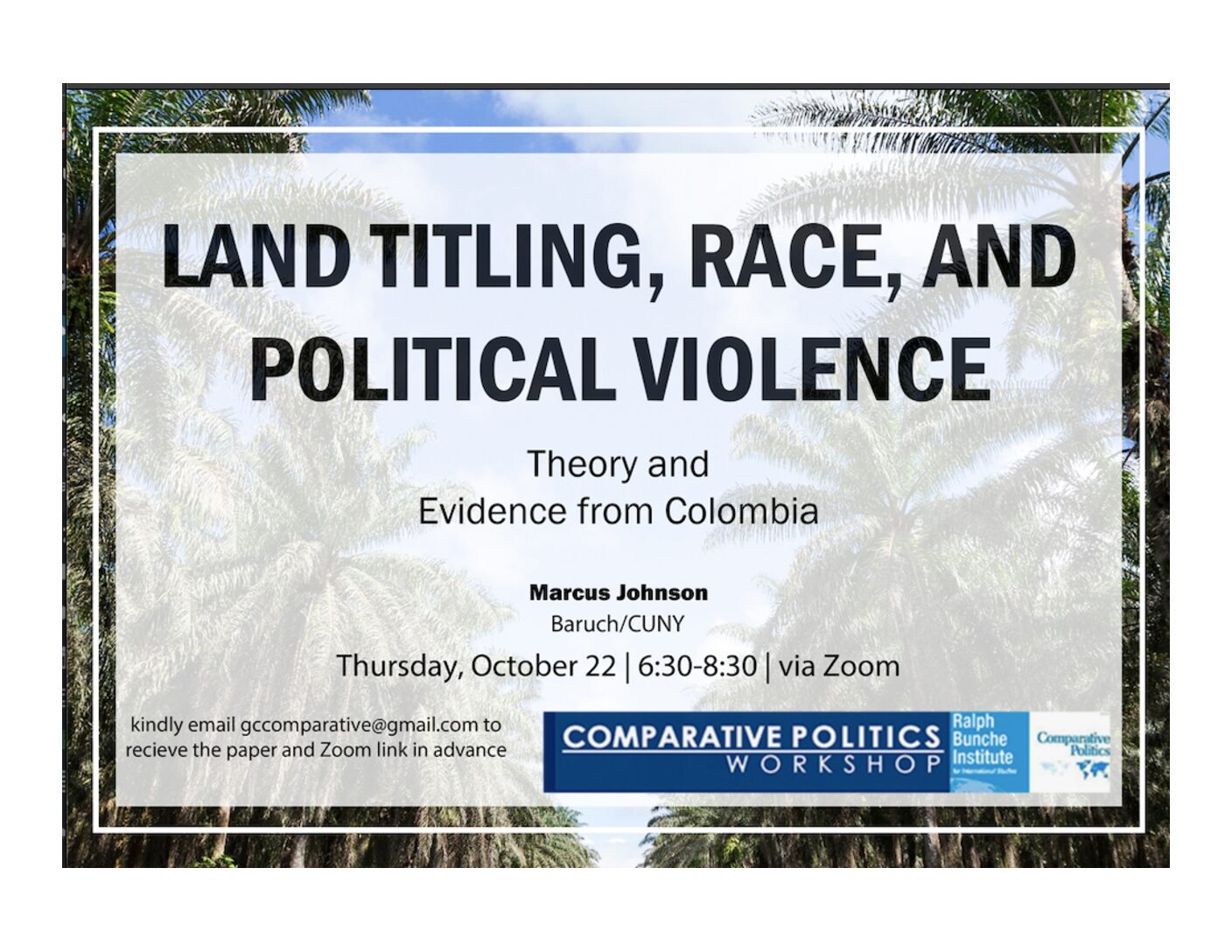 CPW: Marcus Johnson, “Land Titling, Race, and Political Violence: Theory and Evidence from Colombia," Thursday, October 22, 6:30PM