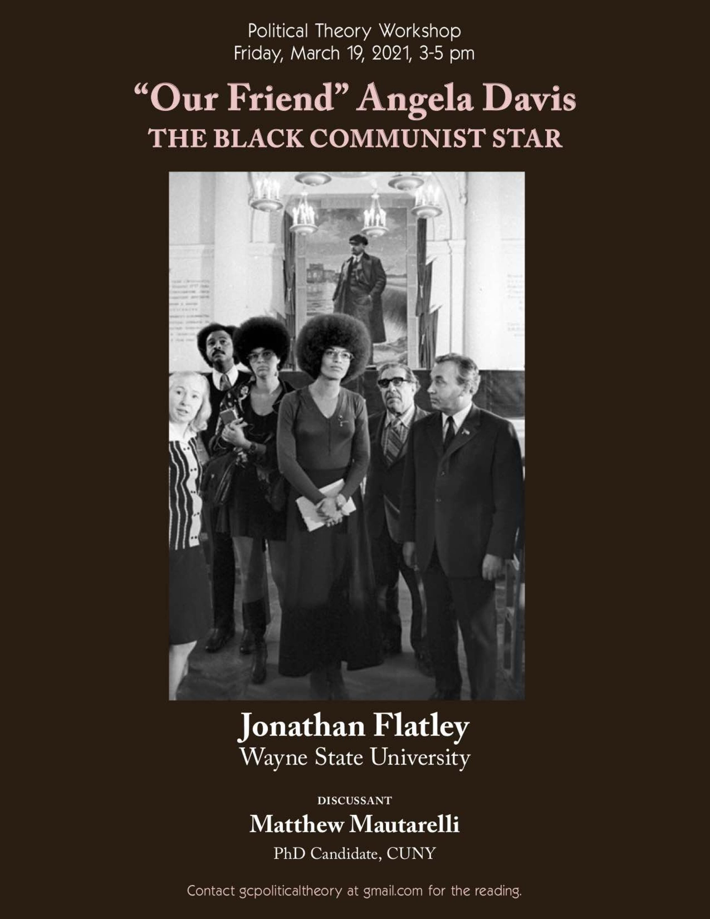 Political Theory Workshop: Jonathan Flatley, "'Our Friend' Angela Davis: The Black Communist Star,” Friday, March 19, 3-5pm