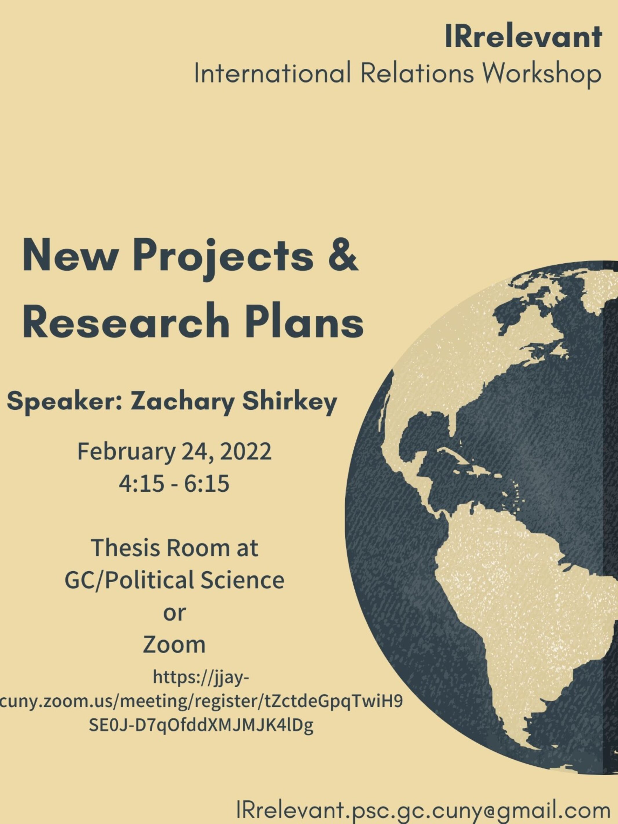 International Relations Workshop: New Projects and Research Plans with Prof. Zachary Shirkey, Thursday, February 24, 4:15-6:15pm